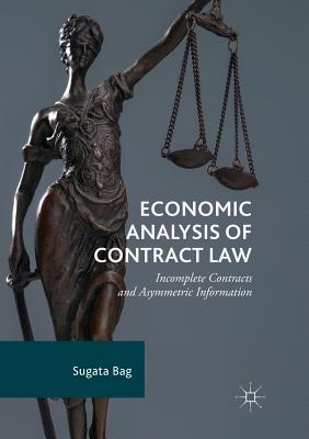 Economic Analysis of Contract Law : Incomplete Contracts and Asymmetric Information