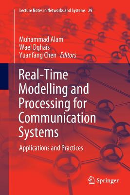 Real-Time Modelling and Processing for Communication Systems : Applications and Practices