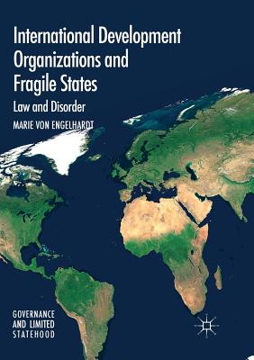 غلاف كتاب International Development Organizations and Fragile States : Law and Disorder