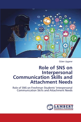 غلاف كتاب Role of SNS on Interpersonal Communication Skills and Attachment Needs