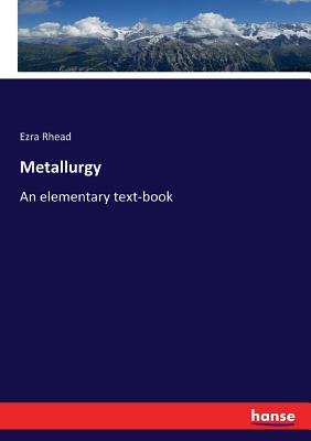 Metallurgy:An elementary text-book