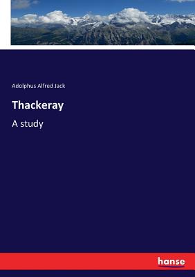 Thackeray:A study