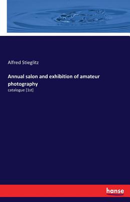 غلاف كتاب Annual salon and exhibition of amateur photography:catalogue [1st]