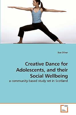 غلاف كتاب Creative Dance for Adolescents, and their             Social Wellbeing