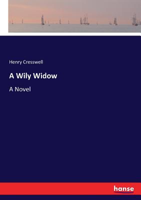 غلاف كتاب A Wily Widow:A Novel