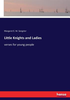 غلاف كتاب Little Knights and Ladies:verses for young people