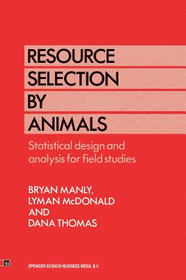 Resource Selection by Animals : Statistical design and analysis for field studies