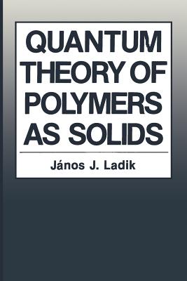 غلاف كتاب Quantum Theory of Polymers as Solids