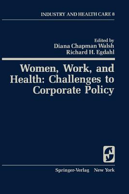 Women, Work, and Health: Challenges to Corporate Policy