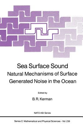 غلاف كتاب Sea Surface Sound : Natural Mechanisms of Surface Generated Noise in the Ocean