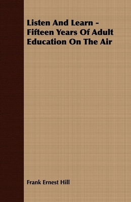 غلاف كتاب Listen And Learn - Fifteen Years Of Adult Education On The Air