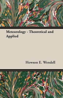 Meteorology - Theoretical and Applied