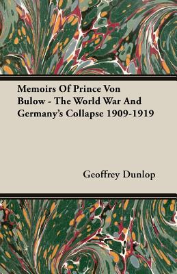 Memoirs Of Prince Von Bulow - The World War And Germany