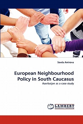 Nwf.com: European Neighbourhood Policy In South C: Sevda Amirova: كتب