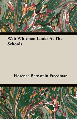 Walt Whitman Looks At The Schools