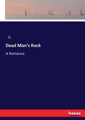 غلاف كتاب Dead Man's Rock:A Romance