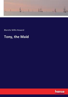 Tony, the Maid