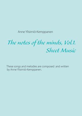 The notes of the minds, vol. 1.:Sheet Music