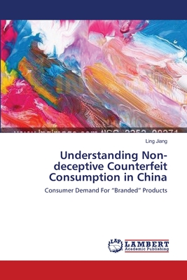 Understanding Non-deceptive Counterfeit Consumption in China