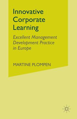 Innovative Corporate Learning : Excellent Management Development Practice in Europe