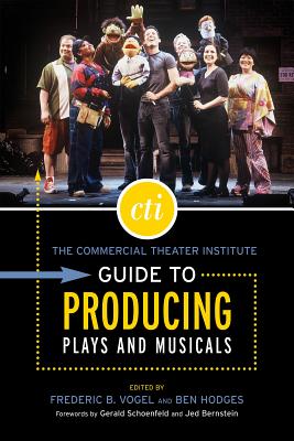 The Commercial Theater Institute Guide to Producing Plays and Musicals