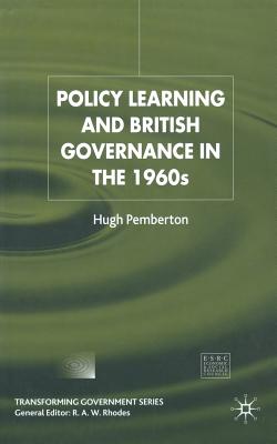 Policy Learning and British Governance in the 1960s