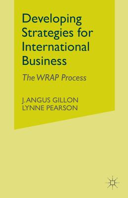 Developing Strategies for International Business : The WRAP Process
