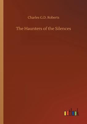 The Haunters of the Silences