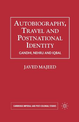 غلاف كتاب Autobiography, Travel and Postnational Identity : Gandhi, Nehru and Iqbal