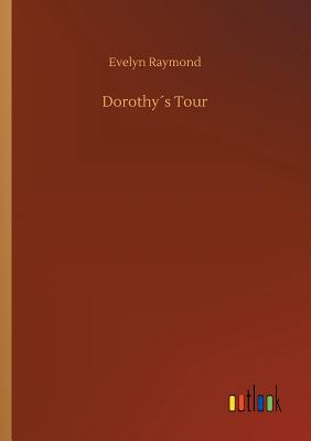 Dorothy´s Tour