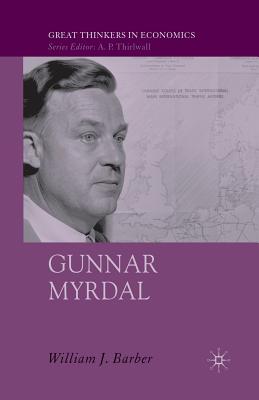 Gunnar Myrdal : An Intellectual Biography