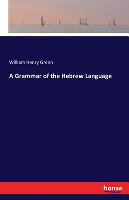 A Grammar of the Hebrew Language