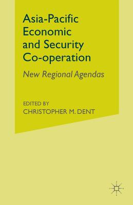 Asia-Pacific Economic and Security Co-operation : New Regional Agendas