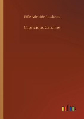 غلاف كتاب Capricious Caroline