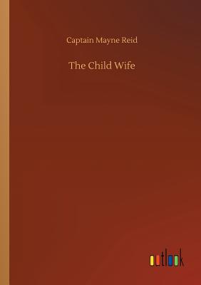 غلاف كتاب The Child Wife