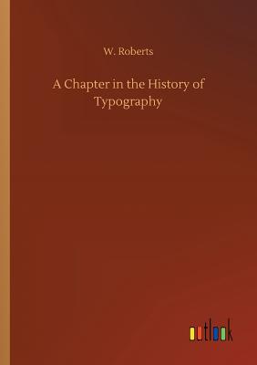 غلاف كتاب A Chapter in the History of Typography