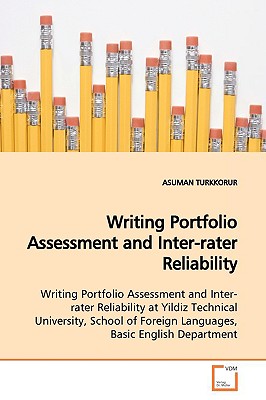 Writing Portfolio Assessment and Inter-rater  Reliability