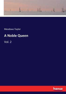 A Noble Queen:Vol. 2