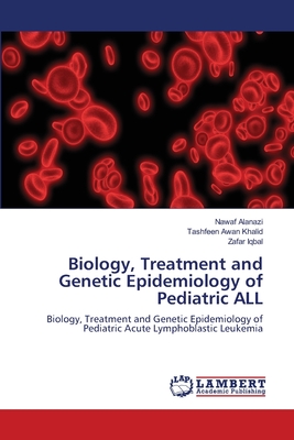 Biology, Treatment and Genetic Epidemiology of Pediatric ALL