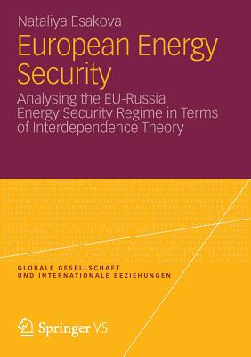 European Energy Security: Analysing the Eu-Russia Energy Security Regime in Terms of Interdependence Theory