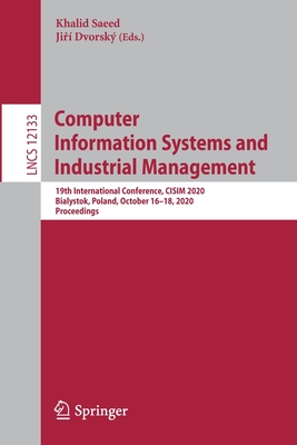 Computer Information Systems and Industrial Management : 19th International Conference, CISIM 2020, Bialystok, Poland, October 16-18, 2020, Proceeding