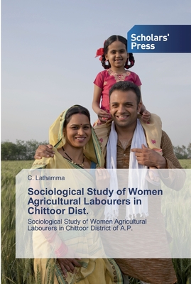 غلاف كتاب Sociological Study of Women Agricultural Labourers in Chittoor Dist.