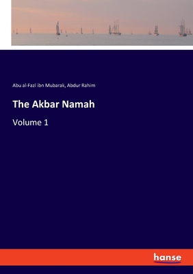 The Akbar Namah:Volume 1
