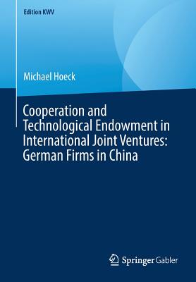 Cooperation and Technological Endowment in International Joint Ventures: German Firms in China