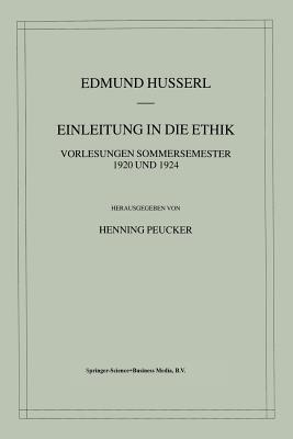 Einleitung in die Ethik : Vorlesungen Sommersemester 1920/1924