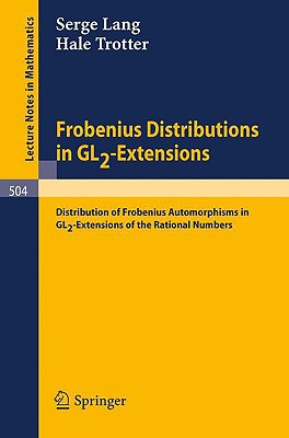 Frobenius Distributions in GL2-Extensions : Distribution of Frobenius Automorphisms in GL2-Extensions of the Rational Numbers