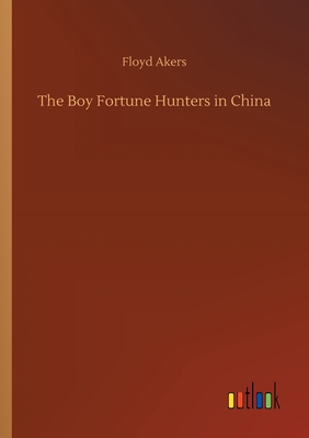 غلاف كتاب The Boy Fortune Hunters in China