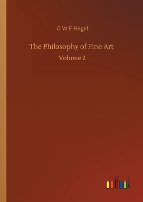 غلاف كتاب The Philosophy of Fine Art :Volume 2