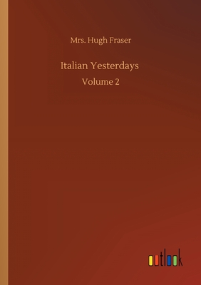 Italian Yesterdays :Volume 2