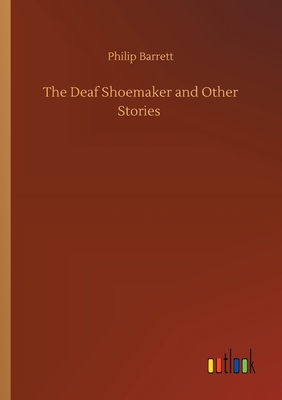 غلاف كتاب The Deaf Shoemaker and Other Stories
